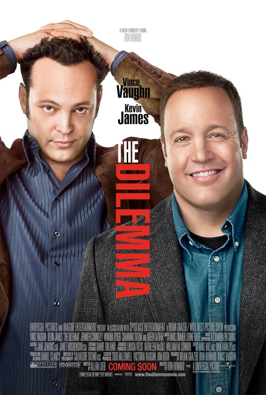 New Poster for Ron Howard's “The Dilemma”. The movie stars Vince Vaughn, 